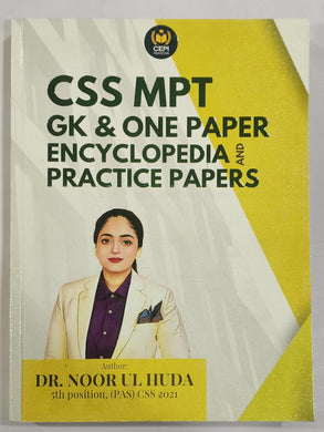 CSS MPT GK and One Paper Encyclopedia and Practice Papers by Dr. Noor-ul-Huda
