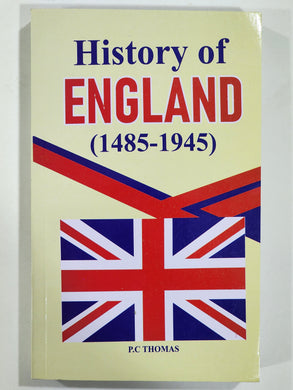 History of England (1485-1945) By P C Thomas