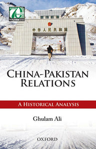 China-Pakistan Relations: A Historical Analysis