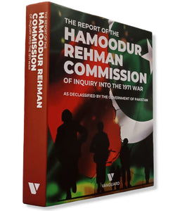 The Report of the Hamoodur Rahman Commission of Inquiry into the 1971 War
