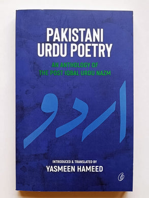 Pakistani Urdu Poetry An Anthology Of The Post Iqbal Urdu Nazm