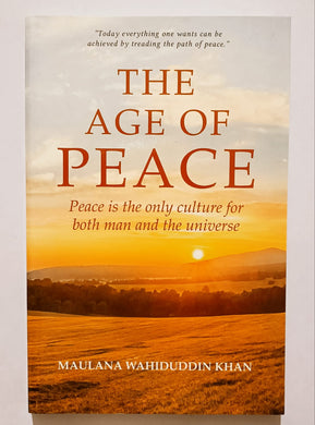 The Age Of Peace By Maulana Wahiduddin Khan
