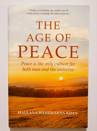 The Age Of Peace By Maulana Wahiduddin Khan