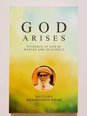 God Arises By Maulana Wahiduddin Khan