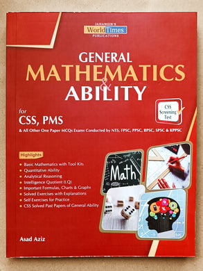General Mathematics and Ability for CSS PMS By Asad Aziz