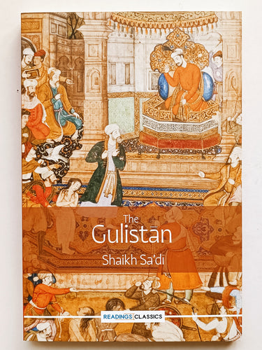 The Gulistan Shaikh Sa'di