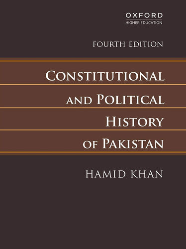 Constitutional and Political History of Pakistan Fourth Edition