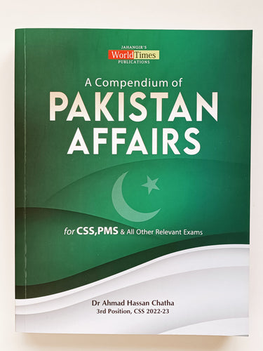 A Compendium of Pakistan Affairs By Dr Ahmad Hassan Chatha