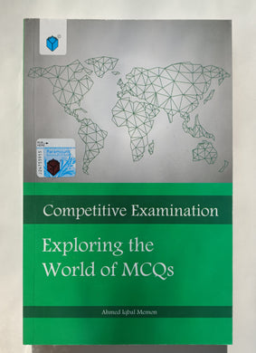 Competitive Examination Exploring The World of MCQs By Ahmed Iqbal Memon