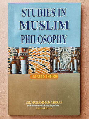 Studies in Muslim philosophy Muhammad Saeed Sheikh