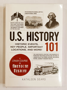 U.S. History 101: Historic Events, Key People, Important Locations, and More