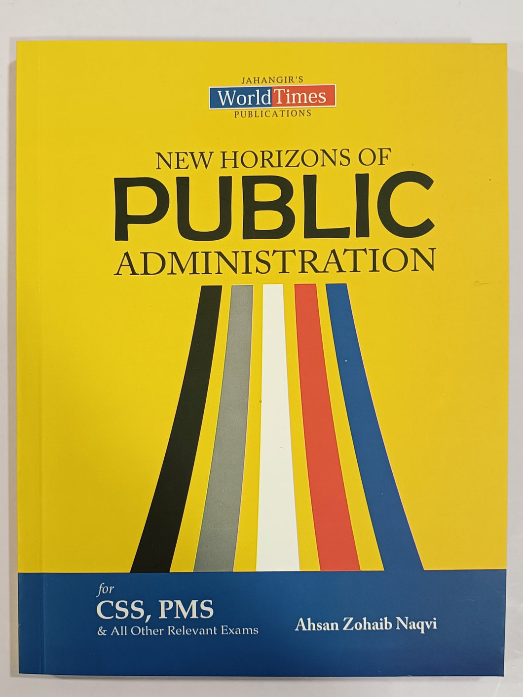 New Horizons of Public Administration By Ahsan Zohaib Naqvi