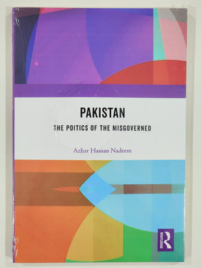 Pakistan: The Politics of the Misgoverned