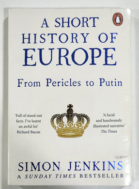 A Short History of Europe From Pericles to Putin