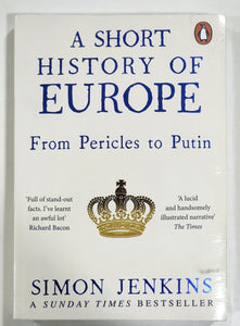 A Short History of Europe From Pericles to Putin