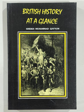 British History at a Glance by Sheikh Muhammad Qayyum