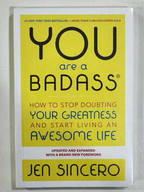 You Are a Badass How to Stop Doubting Your Greatness and Start Living an Awesome Life