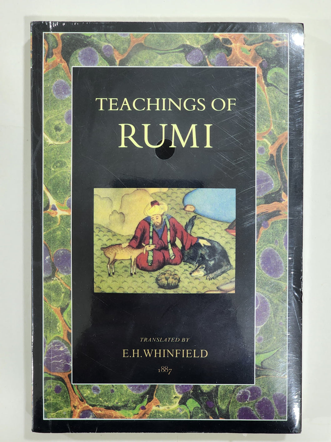 The Teachings of Rumi By Edward Henry Winfield