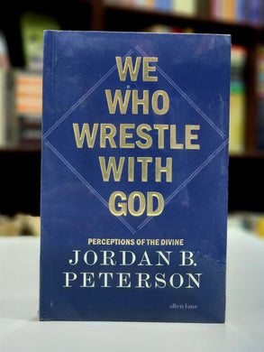 We Who Wrestle with God Perceptions of the Divine