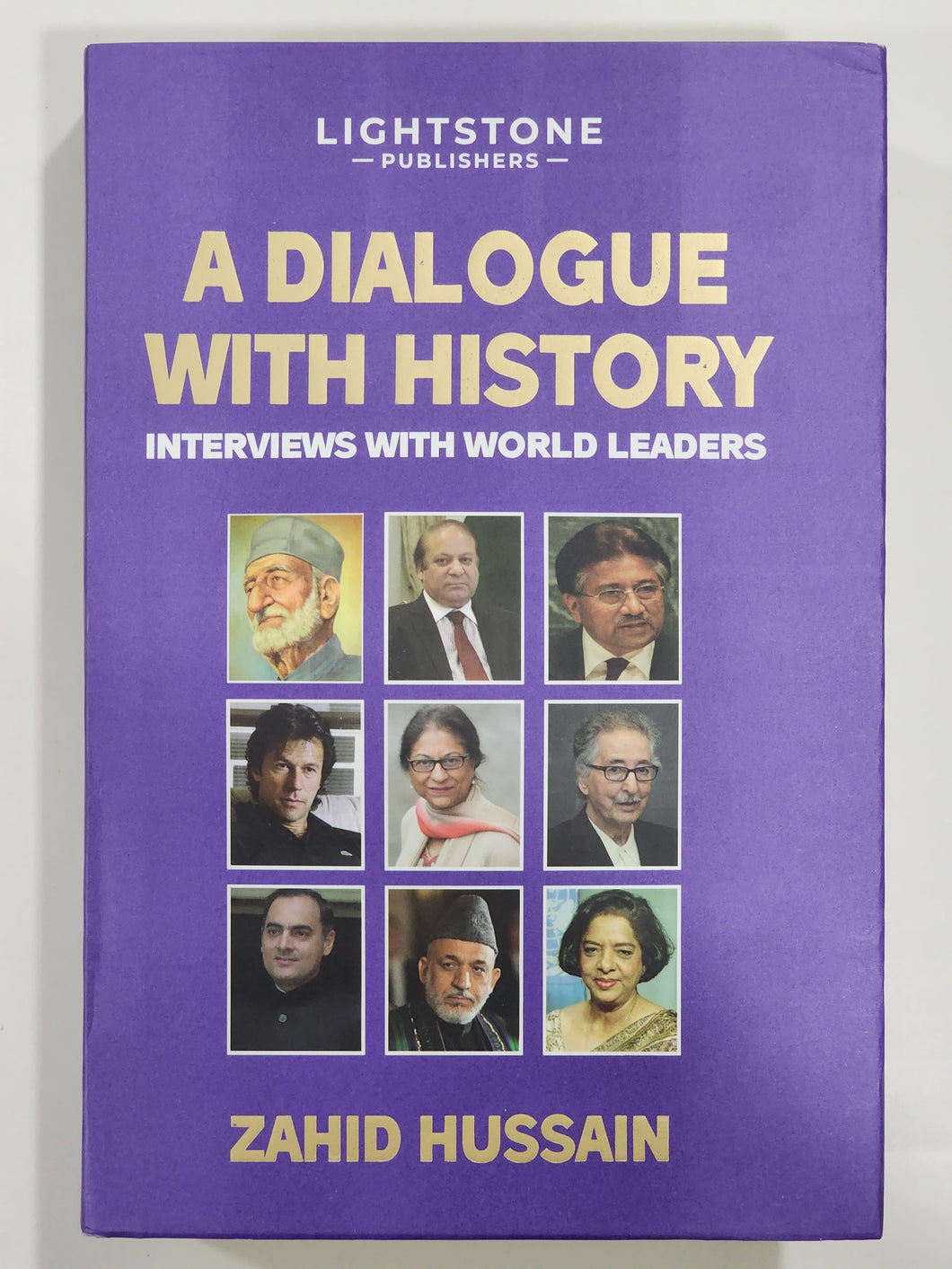 A Dialogue with History Interviews with World Leaders By Zahid Hussain