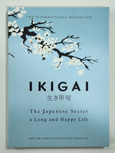 Load image into Gallery viewer, Ikigai The Japanese Secret to a Long and Happy Life