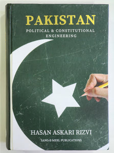 Pakistan: Political & Constitutional Engineering by Hasan Askari Rizvi
