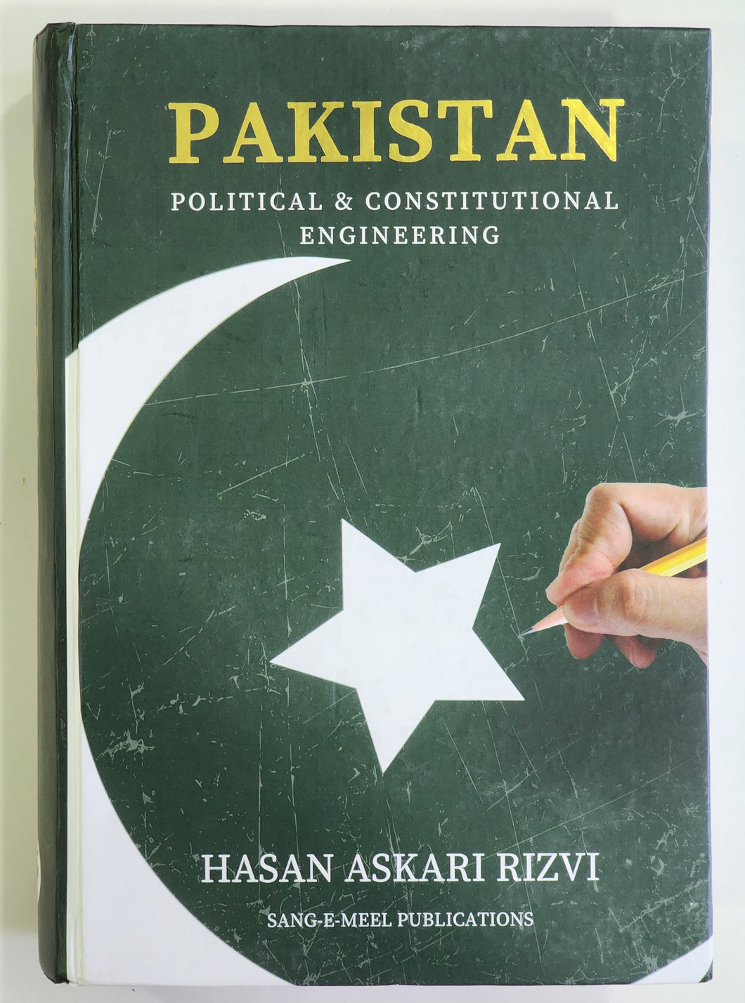 Pakistan: Political & Constitutional Engineering by Hasan Askari Rizvi