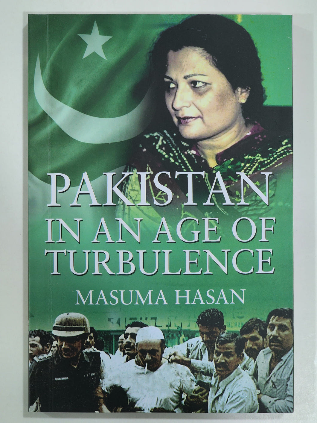 Pakistan in an Age of Turbulence by Masuma Hasan
