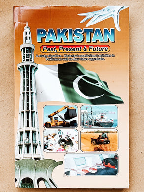 Pakistan Past, Present and Future