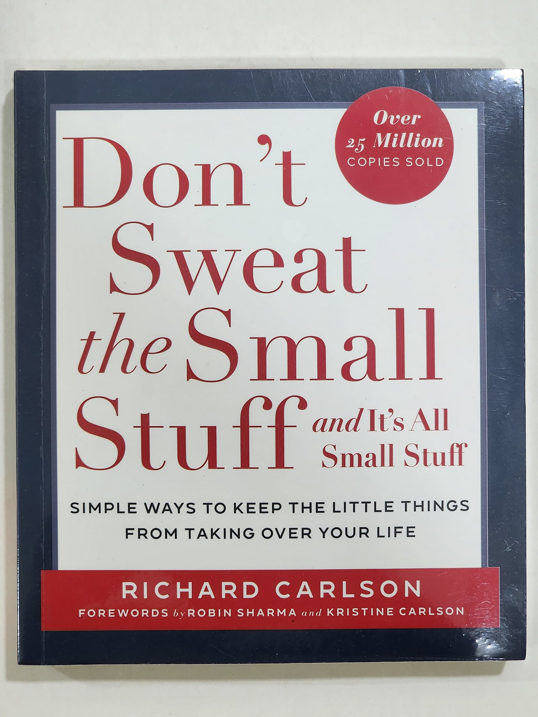 Don't Sweat the Small Stuff and It's All Small Stuff