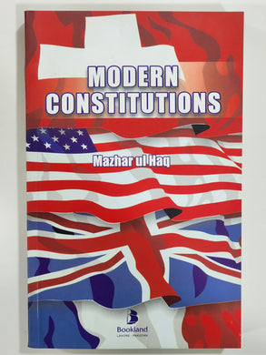Modern Constitutions by Mazhar ul Haq