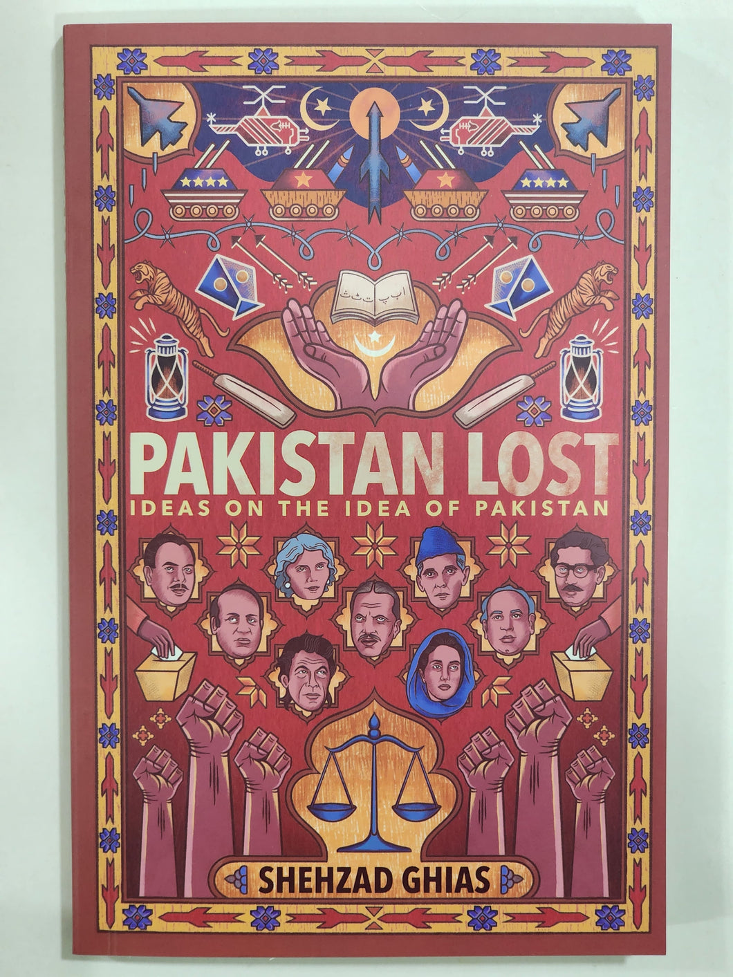 Pakistan Lost Ideas on the Idea of Pakistan By Shehzad Ghias