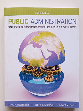 Public Administration: Understanding Management, Politics, and Law in the Public Sector