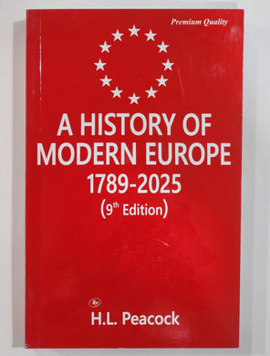 A History of Modern Europe 1789-2025 H L Peacock