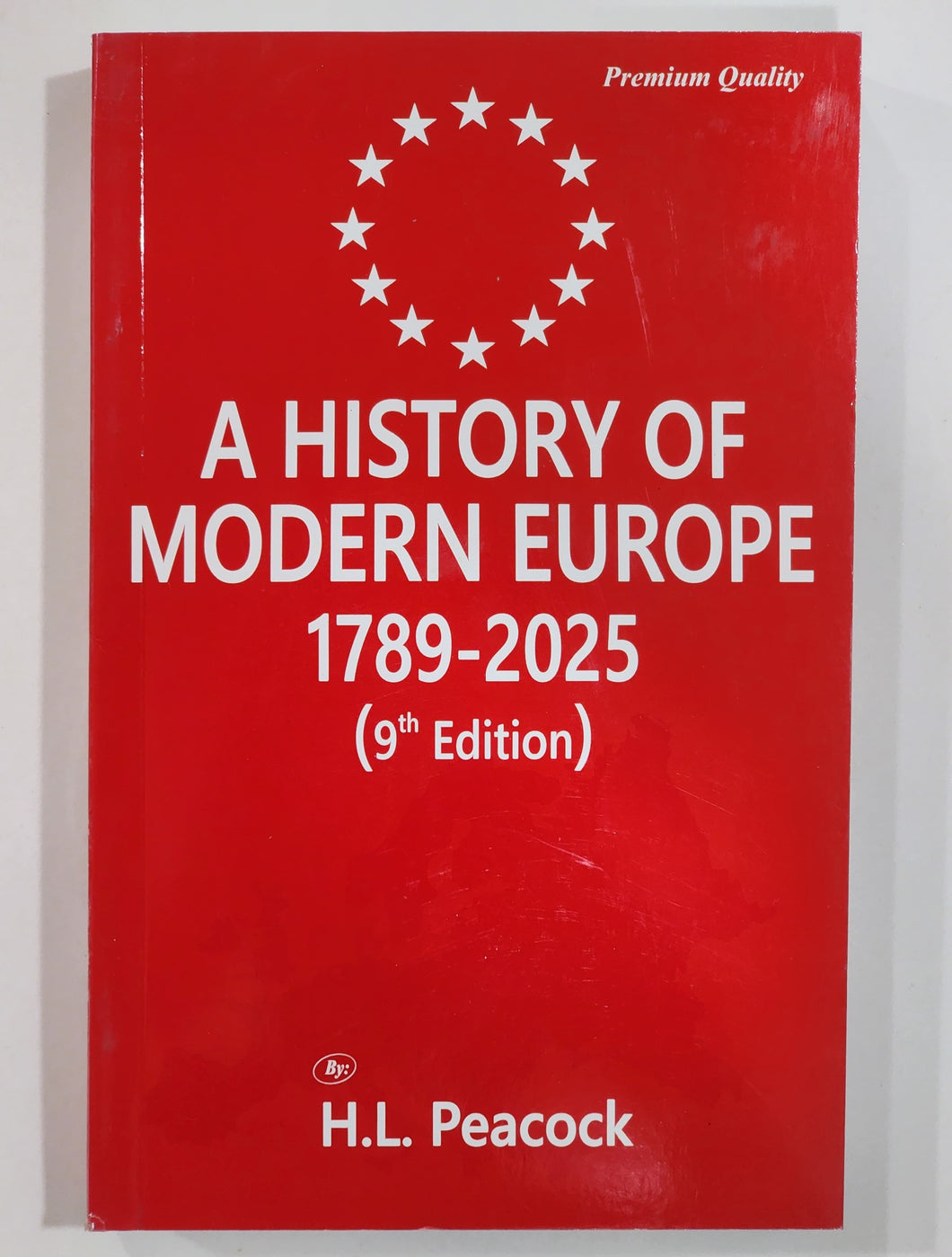 A History of Modern Europe 1789-2025 H L Peacock