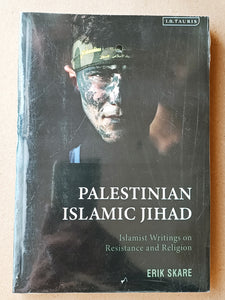 Palestinian Islamic Jihad: Islamist Writings on Resistance and Religion