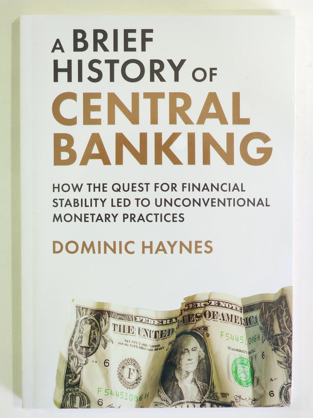 A Brief History of Central Banking: How the Quest for Financial Stability Led to Unconventional Monetary Practices