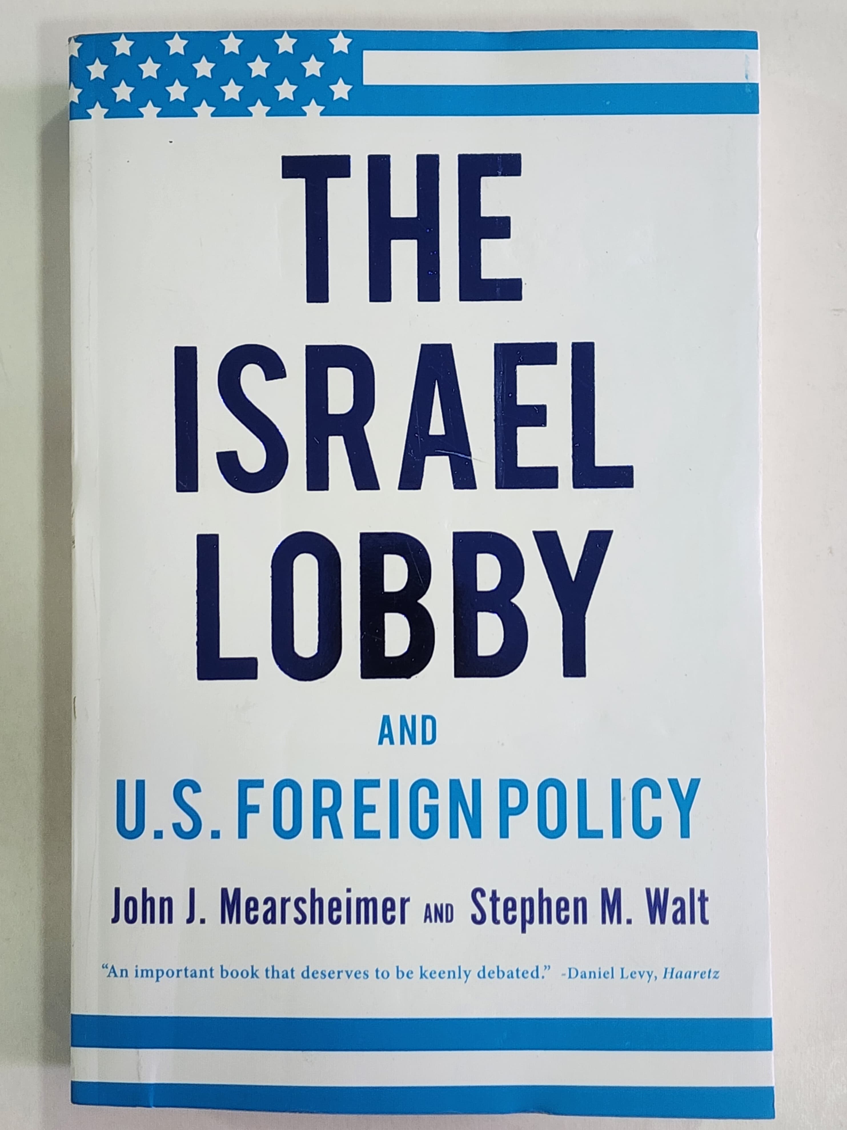 The Israel Lobby and US Foreign Policy John J. Mearsheimer – MOB10656