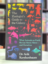 Load image into Gallery viewer, The Zoologist's Guide to the Galaxy By Dr Arik Kershenbaum