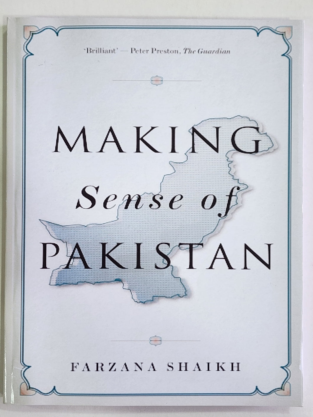 Making Sense of Pakistan By Farzana Shaikh