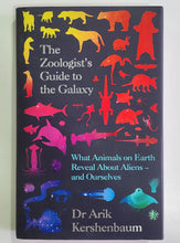 Load image into Gallery viewer, The Zoologist's Guide to the Galaxy By Dr Arik Kershenbaum
