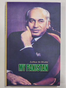 My Pakistan By Zulfikar Ali Bhutto