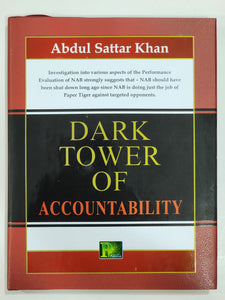 Dark Tower of Accountability By Abdul Sattar Khan