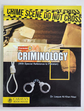 Criminology With Special Reference to Pakistan by Liaquat Ali Khan Niazi