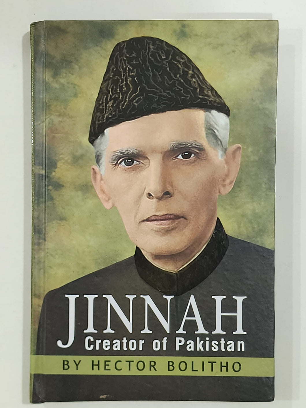 Jinnah Creator of Pakistan By Hector Bolitho