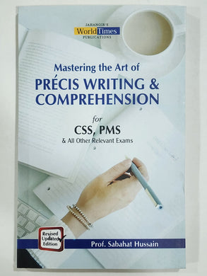 Mastering the Art of PRECIS WRITING & COMPREHENSION