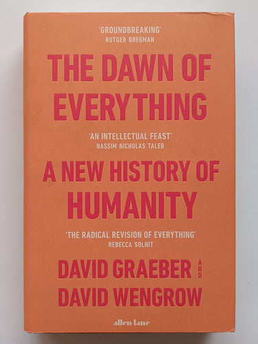 The Dawn of Everything A New History of Humanity