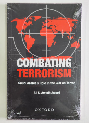 Combating Terrorism by Ali S. Awadh Asseri