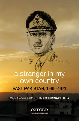 A Stranger in My Own Country
East Pakistan 1969–1971