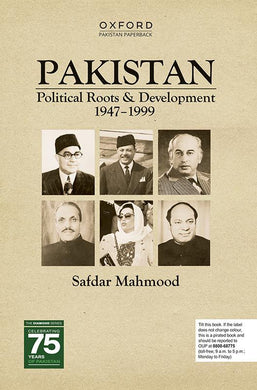 Pakistan Political Roots & Development 1947–1999